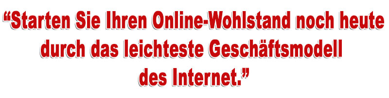Starten Sie jetzt Ihr Online-Business mit dem leichtesten Geschftsmodell des Internets